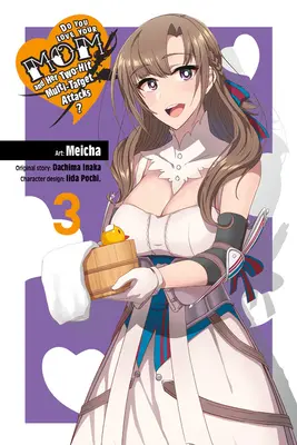 Miluješ svoju mamu a jej dvojzásahové viacúčelové útoky, zv. 3 (Manga) - Do You Love Your Mom and Her Two-Hit Multi-Target Attacks?, Vol. 3 (Manga)