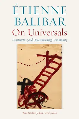 O univerzáliách: Konštrukcia a dekonštrukcia spoločenstva - On Universals: Constructing and Deconstructing Community