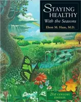 Zostaňme zdraví s ročnými obdobiami: vydanie pre 21. storočie - Staying Healthy with the Seasons: 21st-Century Edition