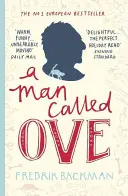 Muž menom Ove - život potvrdzujúci bestseller, ktorý vám rozjasní deň - Man Called Ove - The life-affirming bestseller that will brighten your day