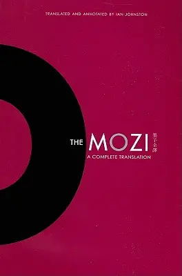 Mozi: Úplný preklad - The Mozi: A Complete Translation