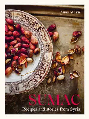 Sumár: Recepty a príbehy zo Sýrie - Sumac: Recipes and Stories from Syria