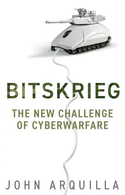 Bitskrieg: Nová výzva kybernetickej vojny - Bitskrieg: The New Challenge of Cyberwarfare