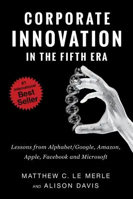 Podnikové inovácie v piatej ére: Poučenie od spoločností Alphabet/Google, Amazon, Apple, Facebook a Microsoft - Corporate Innovation in the Fifth Era: Lessons from Alphabet/Google, Amazon, Apple, Facebook, and Microsoft