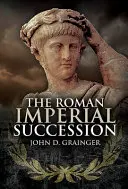Rímske cisárske nástupníctvo - The Roman Imperial Succession