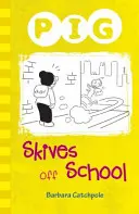 Prasiatko odchádza zo školy - Pig Skives off School