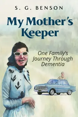 Strážca mojej matky: Cesta jednej rodiny cez demenciu - My Mother's Keeper: One family's journey through dementia