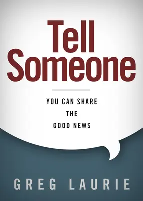 Tell Someone: Môžete sa podeliť o dobrú správu - Tell Someone: You Can Share the Good News