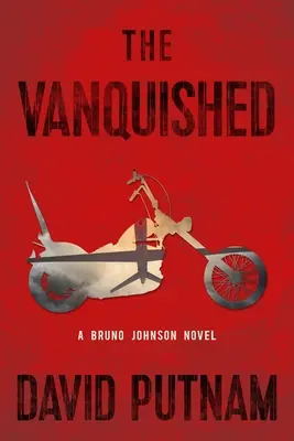 The Vanquished, 4: A Bruno Johnson Novel