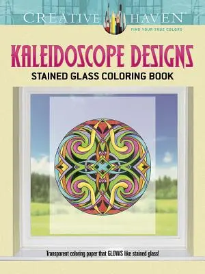 Creative Haven Kaleidoskop Dizajny vitráže Omaľovánky - Creative Haven Kaleidoscope Designs Stained Glass Coloring Book