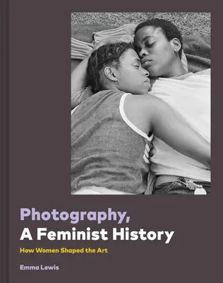 Fotografia, feministické dejiny - Photography, a Feminist History