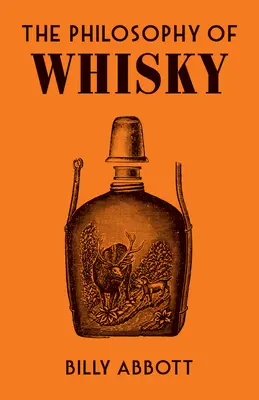 Filozofia whisky - The Philosophy of Whisky