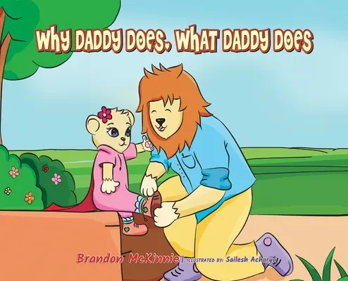 Prečo otec robí, čo otec robí - Why Daddy Does, What Daddy Does