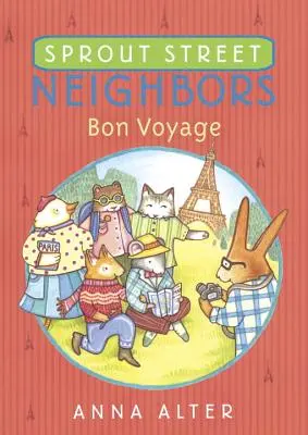 Susedia zo Sprout Street: Šťastnú cestu - Sprout Street Neighbors: Bon Voyage