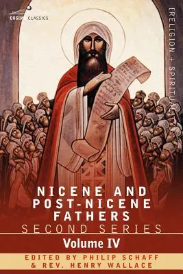 Nikájski a post-nikájski otcovia: Anthanasius: Antánius: Výber z diel a listov - Nicene and Post-Nicene Fathers: Second Series Volume IV Anthanasius: Selects Works and Letters