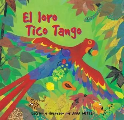 El Loro Tico Tango = Papagáj Tico Tango - El Loro Tico Tango = The Parrot Tico Tango
