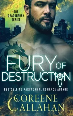 Zúrivosť ničenia: Dračia zúrivosť Kniha 7 - Fury of Destruction: Dragonfury Book 7
