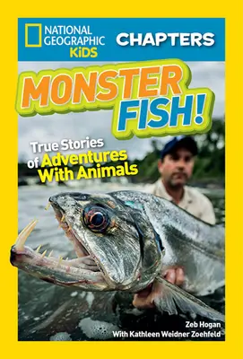 Monster Fish! Pravdivé príbehy o dobrodružstvách so zvieratami - Monster Fish!: True Stories of Adventures with Animals