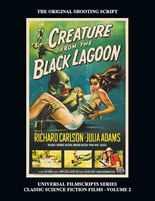 Stvorenie z Čiernej lagúny (Universal Filmscripts Series Classic Science Fiction) - Creature from the Black Lagoon (Universal Filmscripts Series Classic Science Fiction)