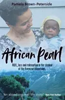 Africká perla - AIDS, strata a vykúpenie v tieni pohoria Rwenzori - African Pearl - AIDS, loss and redemption in the shadow of the Rwenzori Mountains