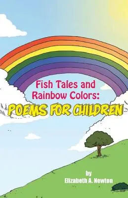 Rybie príbehy a dúhové farby: Básničky pre deti - Fish Tales and Rainbow Colors: Poems for Children