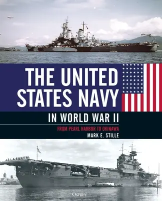 Námorníctvo Spojených štátov v druhej svetovej vojne: Od Pearl Harboru po Okinawu - The United States Navy in World War II: From Pearl Harbor to Okinawa