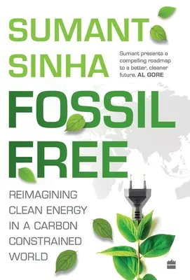 Bez fosílnych palív: - Nové vymedzenie čistej energie vo svete s obmedzenými emisiami uhlíka - Fossil Free: - Redefining Clean Energy in a Carbon-Constrained World
