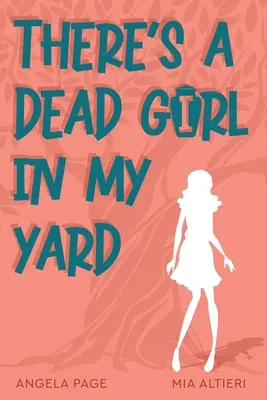 Na mojom dvore je mŕtve dievča - There's a Dead Girl in My Yard