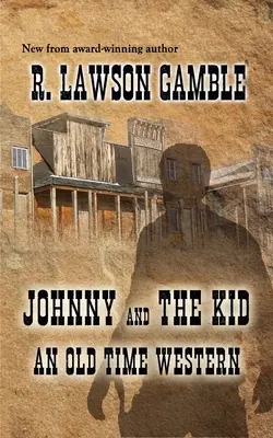 Johnny a Kid: Western zo starých čias - Johnny And The Kid: An Old Time Western