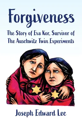 Odpustenie: Príbeh Evy Kor, ktorá prežila experimenty s dvojičkami v Osvienčime - Forgiveness: The Story of Eva Kor, Survivor of the Auschwitz Twin Experiments