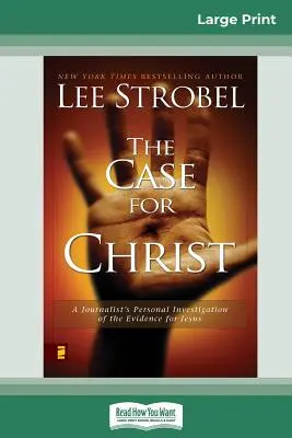 Prípad pre Krista: Osobné novinárske vyšetrovanie dôkazov o Ježišovi (16pt Large Print Edition) - Case for Christ: A Journalists Personal Investigation of the Evidence for Jesus (16pt Large Print Edition)