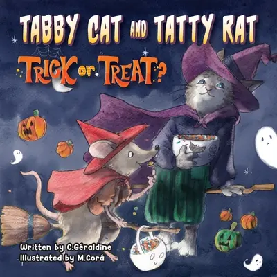 Tabby Cat and Tatty Rat (Mačka Tabby a potkan Tatty). Trick or Treat? - Tabby Cat and Tatty Rat. Trick or Treat?