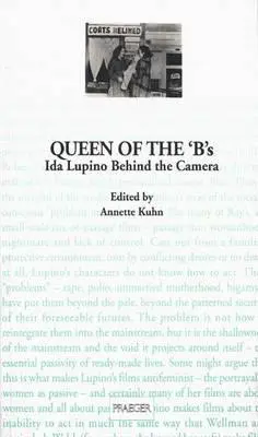 Kráľovná „B“: Ida Lupino za kamerou - Queen of the 'B's: Ida Lupino Behind the Camera