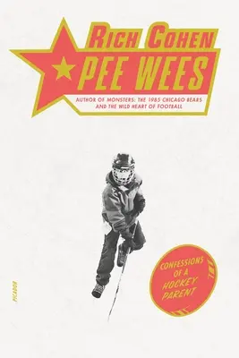 Pee Wees: Vyznanie hokejového rodiča - Pee Wees: Confessions of a Hockey Parent