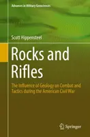 Skaly a pušky: Vplyv geológie na boj a taktiku počas americkej občianskej vojny - Rocks and Rifles: The Influence of Geology on Combat and Tactics During the American Civil War