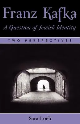 Franz Kafka: Otázka židovskej identity: Dve perspektívy - Franz Kafka: A Question of Jewish Identity: Two Perspectives
