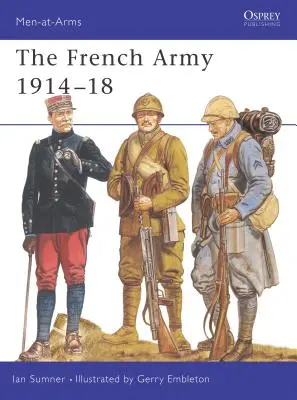 Francúzska armáda 1914 - 18 - The French Army 1914-18