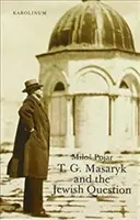 T. G. Masaryk a židovská otázka - T. G. Masaryk and the Jewish Question