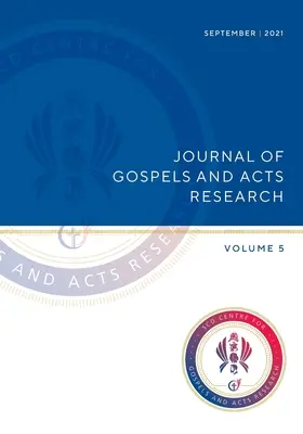 Časopis pre výskum evanjelií a skutkov, zväzok 5 - Journal of Gospels and Acts Research Volume 5