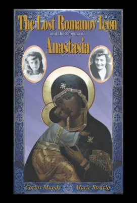 Stratená ikona Romanovcov a záhada Anastázie - The Lost Romanov Icon and the Enigma of Anastasia
