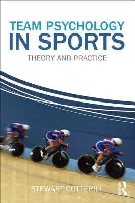 Tímová psychológia v športe: Teória a prax - Team Psychology in Sports: Theory and Practice
