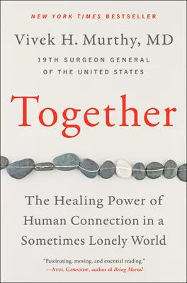 Spoločne: Hojivá sila ľudského spojenia v niekedy osamelom svete - Together: The Healing Power of Human Connection in a Sometimes Lonely World
