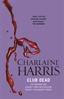 Klub mŕtvych - román True Blood - Club Dead - A True Blood Novel