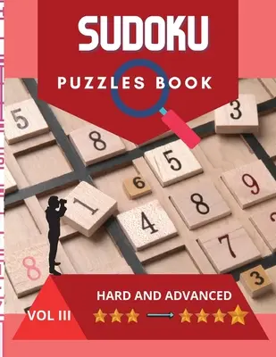 Sudoku Puzzle Book: Kniha sudoku s náročnými hádankami a riešeniami pre náročných aj pokročilých, veľmi zábavná a poučná. - Sudoku Puzzle Book: A challenging sudoku book with puzzles and solutions hard and advanced, very fun and educational.