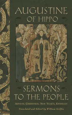 Kázne k ľuďom: Advent, Vianoce, Nový rok, Zjavenie Pána - Sermons to the People: Advent, Christmas, New Year, Epiphany