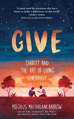 Darovať: Dobročinnosť a umenie žiť štedro - Give: Charity and the Art of Living Generously