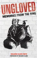 Nemilovaní - Spomienky z kruhu - Ungloved - Memories from the Ring