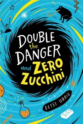 Dvojnásobné nebezpečenstvo a nulová cuketa - Double the Danger and Zero Zucchini