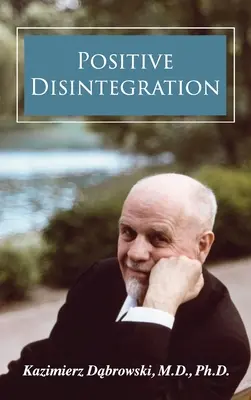Pozitívna dezintegrácia - Positive Disintegration