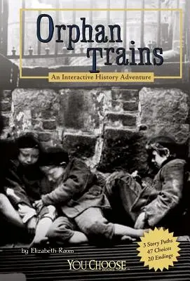 Vlaky pre siroty: Interaktívne historické dobrodružstvo - Orphan Trains: An Interactive History Adventure